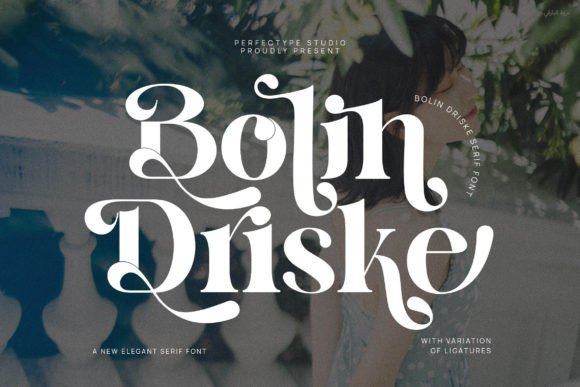 Bolin Driske: A Serif Font for Elegant Handmade Creations