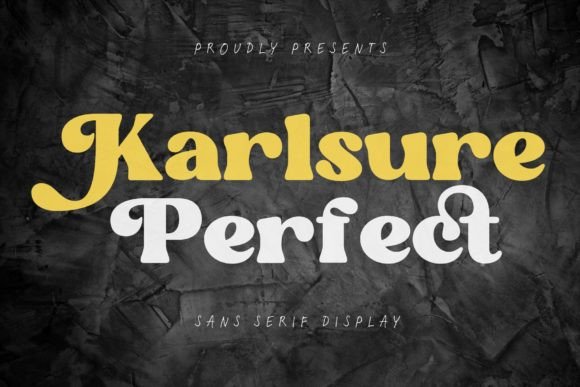 Karlsure Perfect: The Font That Elevates Your Campaigns